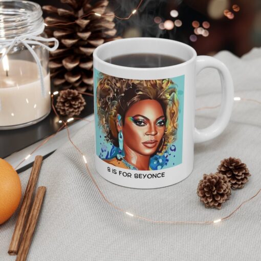 B is for Beyonce - Ceramic Mug