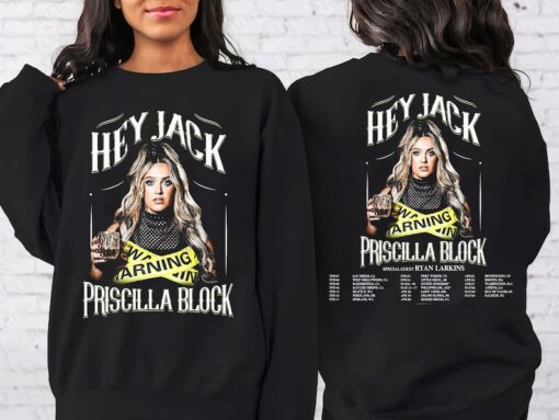 Priscilla Block Hey Jack Tour 2024 Shirt, Priscilla Block Concert Shirt, Hey Jack Tour 2024 Shirt, Sweatshirt