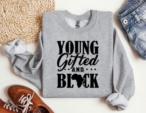 Black History Sweatshirt, MLK Black History Month Sweatshirt, Young Gifted And Black, Black Lives Matter Hoodie