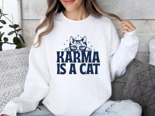 Karma Is A Cat Sweatshirt, Cat Sweatshirt, Gift For Her, Me And Karma Vibe, Evermore Sweatshirt, Karma Tee