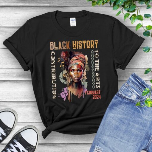 Black History Month 2024 Shirt, Black Contribution To The Arts Shirt, African Americans And The Arts