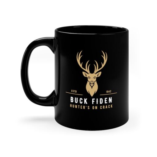 Buck Fiden Coffee Mug, Joe Biden, Donald Trump, Funny Gift, Lets Go Brandon, MAGA, Gift For Him, Gift For Hunter