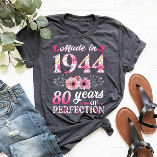 80th Birthday Shirt, Made In 1944 80 Years Of Perfection Women T-Shirt, Floral Old Ladies Sweatshirt