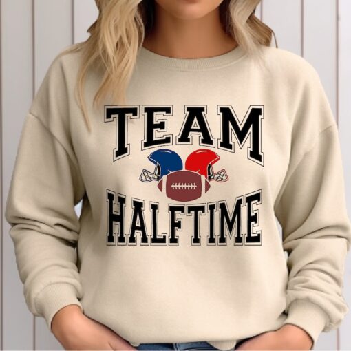 Team Halftime Sweatshirt, Here for the Halftime Show Sweatshirt, Football Shirt,Halftime Sunday shirt