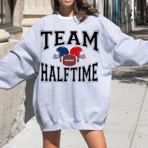 Team Halftime Sweatshirt, Here for the Halftime Show Sweatshirt, Football Shirt,Halftime Sunday shirt