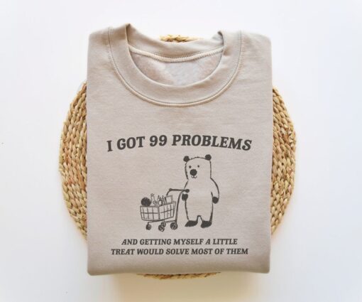 I Got 99 Problems - Unisex Sweater