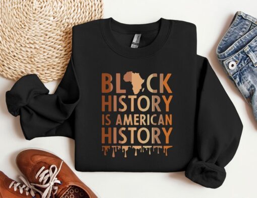 Black History Is American History Sweatshirt, Black History Month Crewneck, Black History Month Gifts, MLK Crewneck