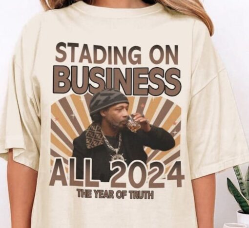 Katt Williams 2024 Standing on Business Tshirt, The Truth Don’t Need Motivation Comfort Colors Shirt