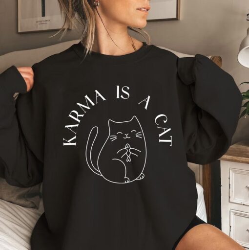 Karma Is A Cat Inspired Sweatshirt, Swiftie Karma Sweatshirt, Taylor Eras Cat Lovers Shirt, Taylor’s Album Shirt