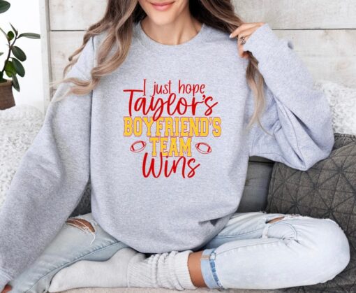 I Just Hope Taylors Boyfriends Team Wins Graphic T-Shirt Or Sweatshirt, Taylors Boyfriend