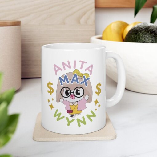 Anita Max Wynn Meme Ceramic Mug 11oz, Anita Max Wynn Gambling Meme Shirt, I Need A Max Win, anitamaxwynn, Anyta Max Wynn