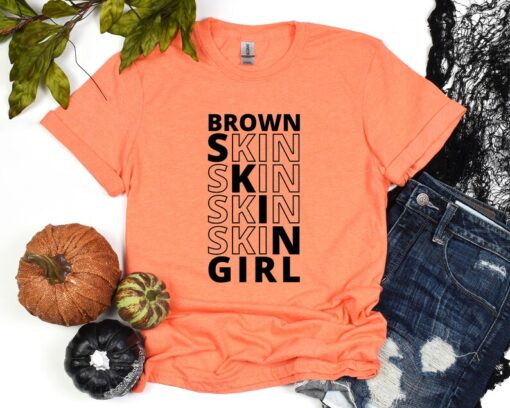 Brown Skin Girl Shirt, Black History Month Shirt, Black Lives Matter T-Shirt, Black Pride Shirt, Human Rights Shirt