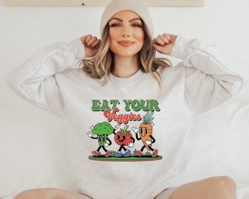 Eat your veggies sweatshirt,vegan shirt,vegetarian shirt,herbivore shirt,vegan gift for women,eat your veggies shirt