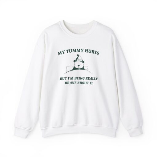 My Tummy Hurts but Im Being Really Brave About It Unisex Heavy Blend™ Crewneck Sweatshirt