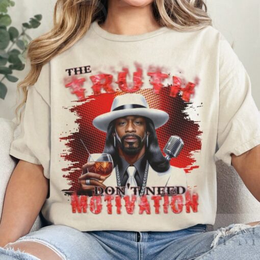 Limited Katt Williams 2024 Standing on Business Tshirt, The Truth Don’t Need Motivation Comfort Colors Shirt