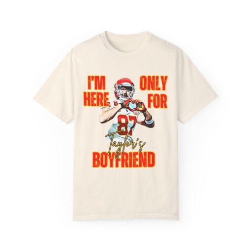 I'm Only Here for Taylor's Boyfriend | Funny Football Super Bowl Shirt | Swift Kelce Shirt | KC Chiefs Superbowl Shirt