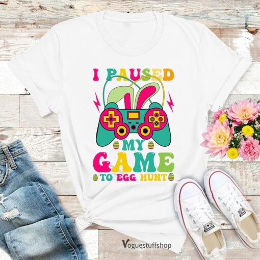 I Pause My Game to Egg Hunt Shirt, Happy Easter Games Shirt, Bunny Controller Shirt, funny Easter Gift for Gamer