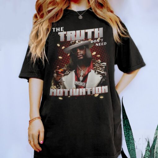 The Truth Don’t Need Motivation Comfort Colors Katt Williams Shirt, 2024 Standing on Business Tshirt