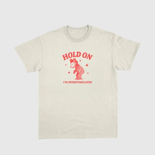 Hold on I'm overstimulated Unisex Heavy Cotton Tee