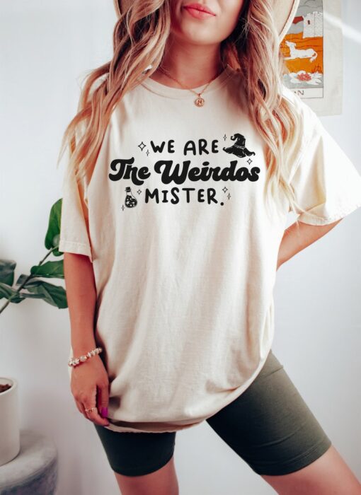 We Are The Weirdos Mister Shirt, Comfort Colors, Witch Shirt, Funny Halloween, Witchy Gifts, Witchcraft T-Shirt