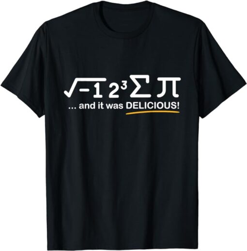 I ate some Pi - Funny Pi Day & Math Lover Gift T-Shirt