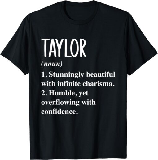 Taylor First Name Definition Personalized Gift Idea T-Shirt