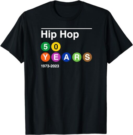 50 Years of Hip Hop 1973-2024 50th Anniversary Subway Sign T-Shirt