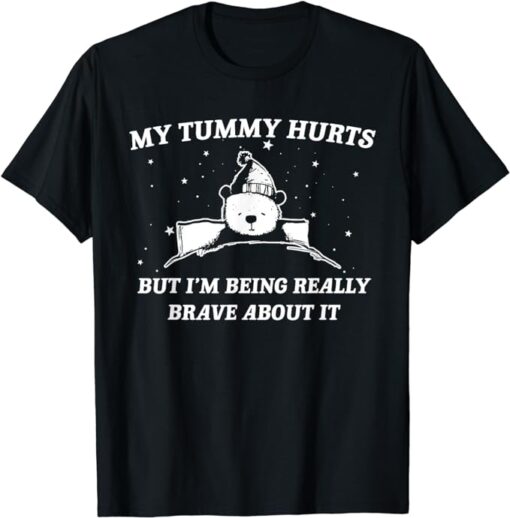 My Tummy Hurts Funny Bear Retro Cartoon Meme Old Cartoon T-Shirt