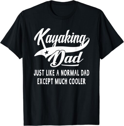 Men's Kayaking Dad Father's Day Gift Men Kayaker T-shirt