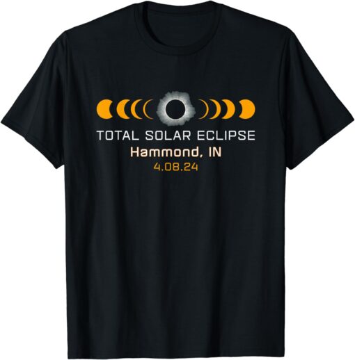 Totality Path 2024 Hammond IN Indiana Total Eclipse T-Shirt