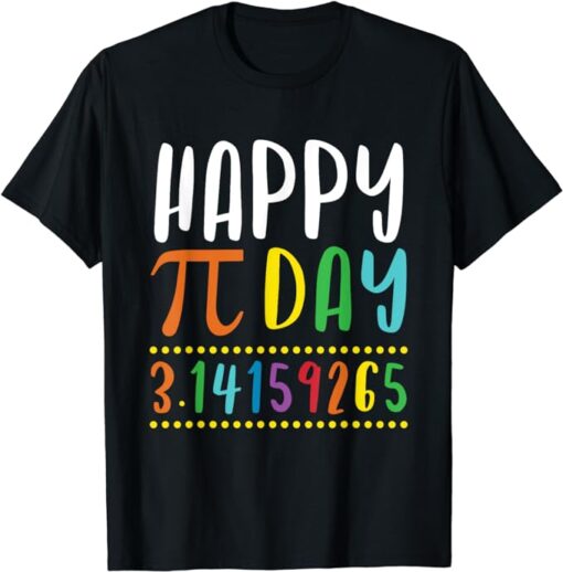 Happy Pi Day Math Lover Student Teacher 3.14 T-Shirt