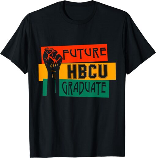 Black History College Freedom Fist Future HBCU Graduation T-Shirt