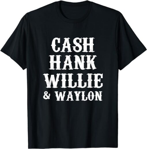 Cash Hank Willie and Waylon Country Music T-Shirt