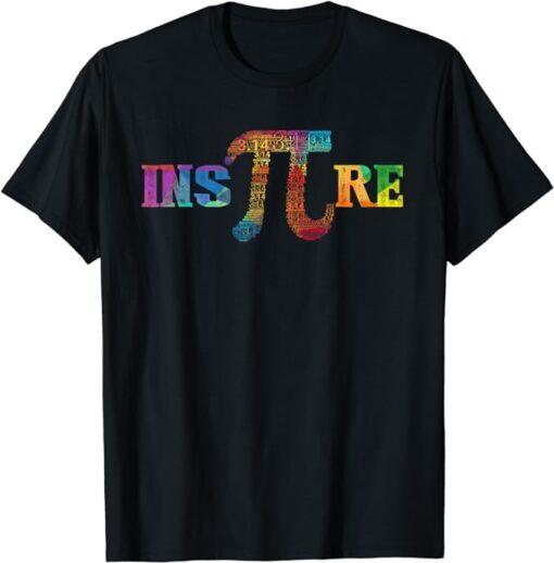 Inspire Pi TShirt 3.14 Math Teacher Pi National Day Shirt