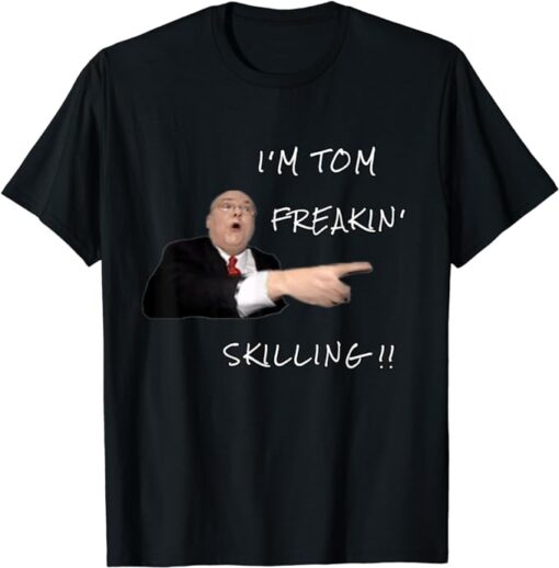 Tom Freaking Skilling Chicago Weather Design T-Shirt