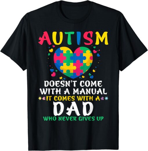 Autism Doesn’t Come With Manual Dad Autism Awareness Puzzle T-Shirt