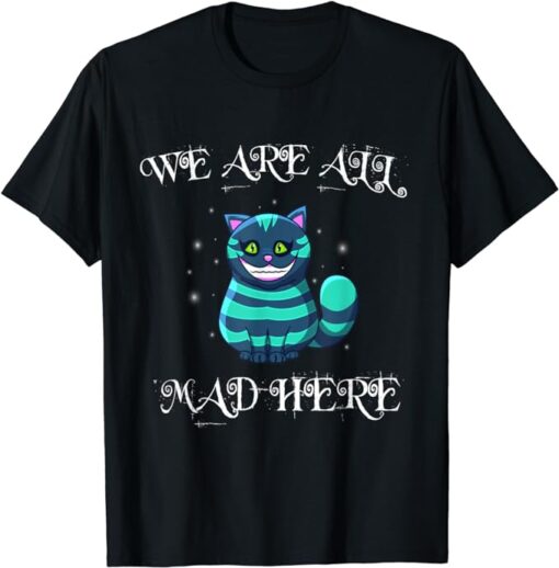 FUNNY ALICE IN WONDERLAND T-SHIRT CAT SHIRT FUNNY TEE SHIRT