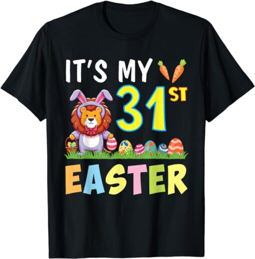 Bunny Lion Eggs Carrot It's My 31st Easter Happy Birthday T-Shirt