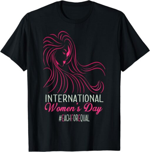 Each For Equal Gift International Women's Day 2021 March 8 T-Shirt