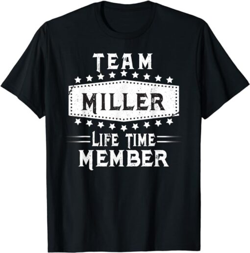 Team Miller Life Time Member Family Name T-Shirt