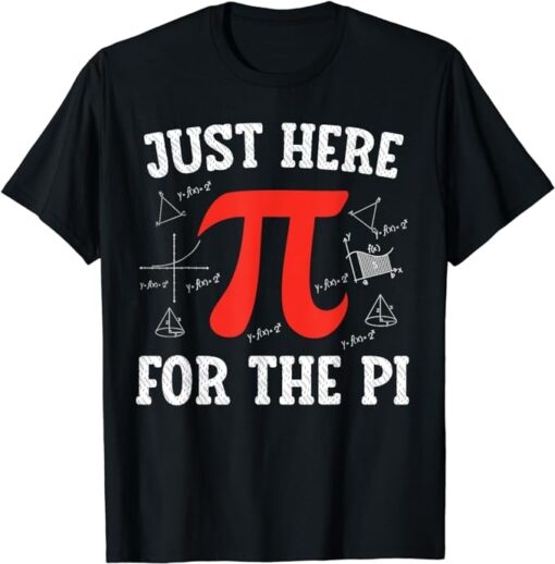 Just Here For The Pi Happy Pi Day Math Teacher boys girls T-Shirt