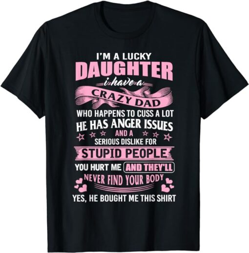 i am a lucky daughter i have crazy dad shirt