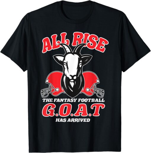 Fantasy Football All Rise funny G.O.A.T. Draft Party Gift T-Shirt