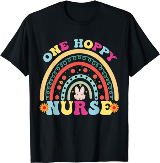 One Hoppy Nurse Rainbow Funny Nurse Easter Day T-Shirt