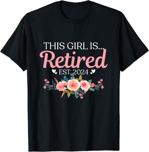 This Girl Is Retired Est. 2024 T-Shirt