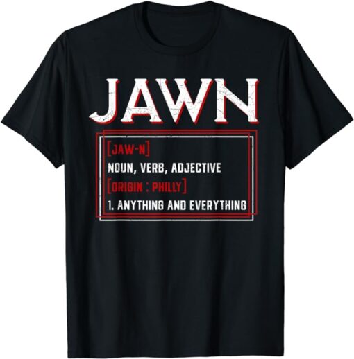 Jawn Philadelphia Slang Philly Resident Hometown Pride T-Shirt