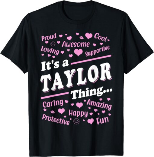 It's a Taylor Thing Proud Family Surname Taylor T-Shirt