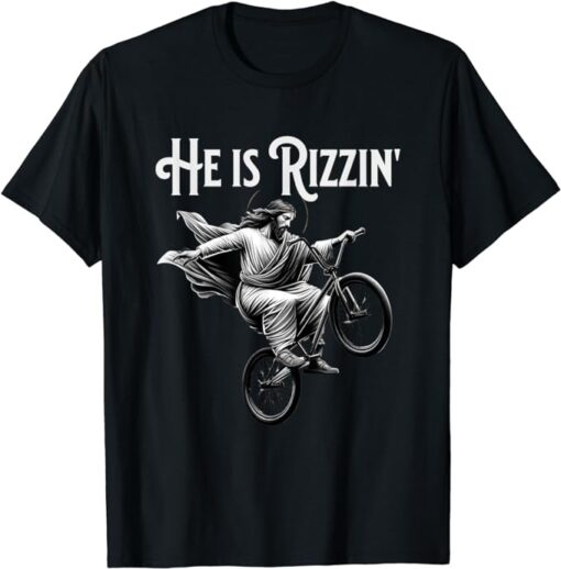 He is Rizzin Jesus Riding BMX Bike Funny Bicycle Rizz T-Shirt