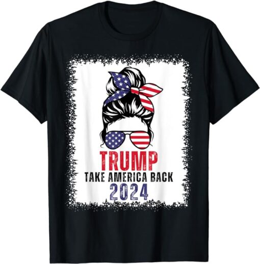 Bleached Messy Bun Trump 2024 Take America Back US Flag T-Shirt