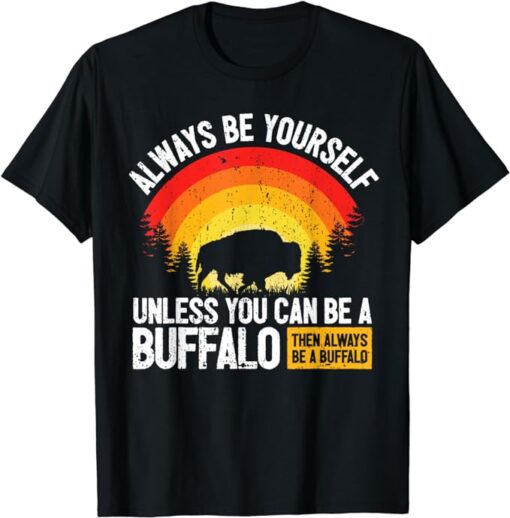 Funny Buffalo Saying T-Shirt